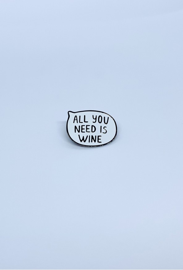 ALL YOU NEED IS WINE ENAMEL PIN